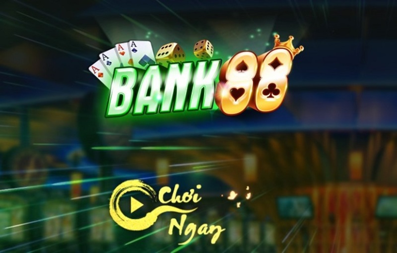 Bank88 – Bank88 Club: Chơi Là Bank Tiền – Tải Bank 88 APK/iOS